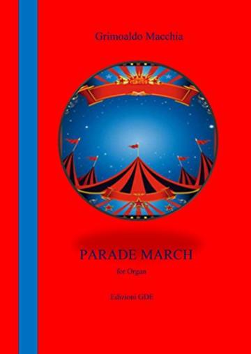 Parade March: For Organ (Partitura + demo)